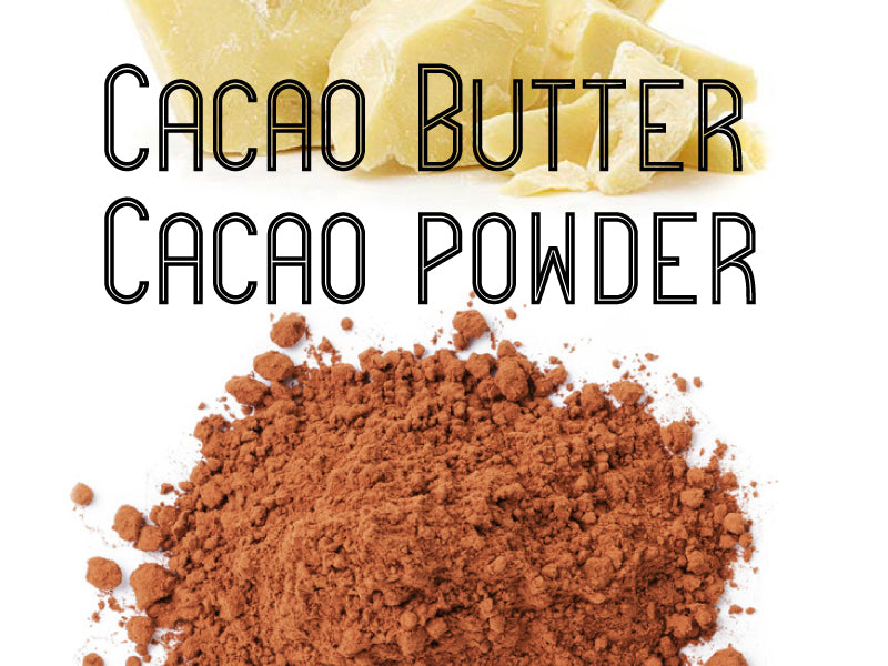 
    Cacao powder, cacao butter
  
