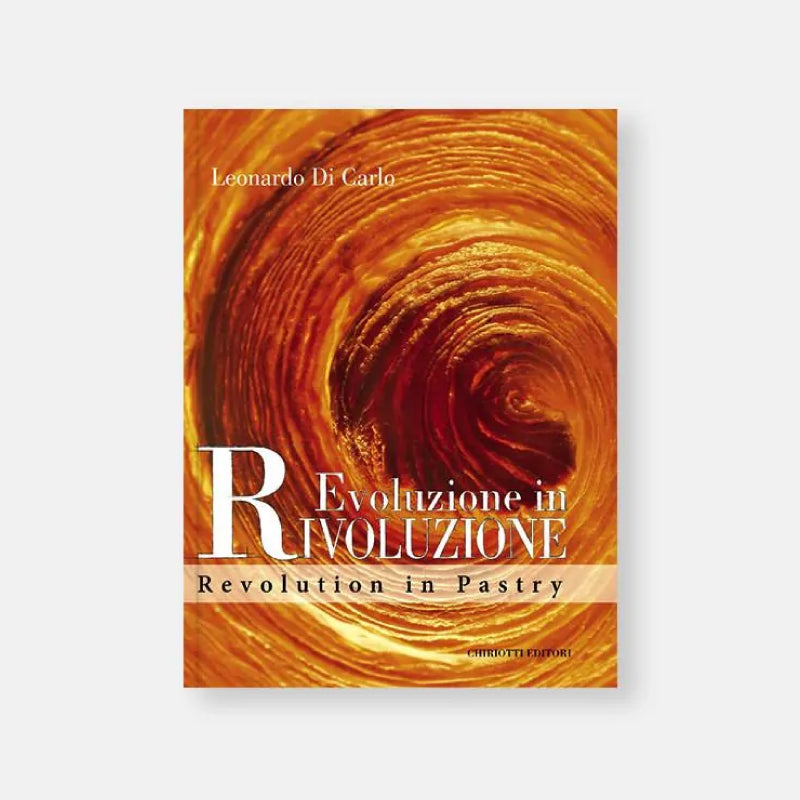 Revolution in Pastry - Leonardo Di Carlo
